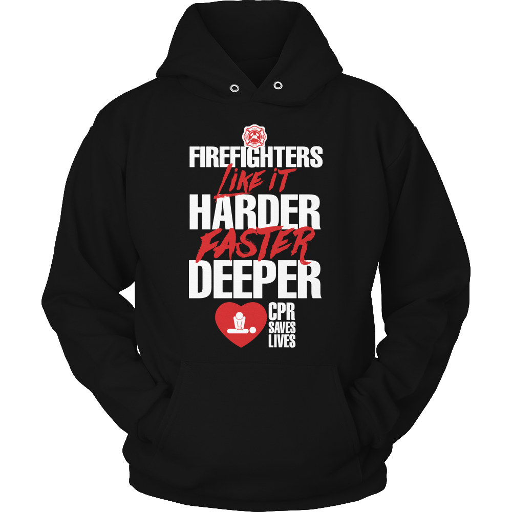 Limited Edition - FIREFIGHTERS Like It Harder Faster Deeper CPR Saves Lives