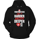 Limited Edition - FIREFIGHTERS Like It Harder Faster Deeper CPR Saves Lives