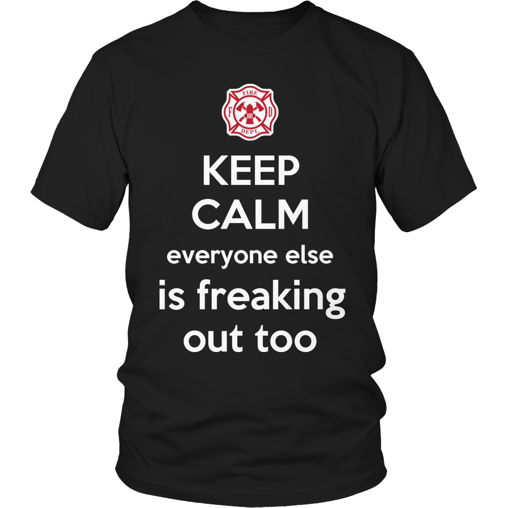 Limited Edition - Everyone Else Is Freaking Out Too-FIRE FIGHTER