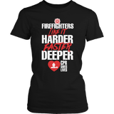 Limited Edition - FIREFIGHTERS Like It Harder Faster Deeper CPR Saves Lives