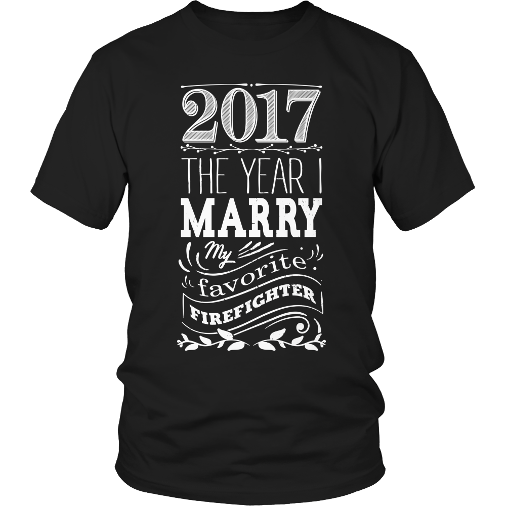 Limited Edition - 2017 MARRY MY FAV FIREFIGHTER 1