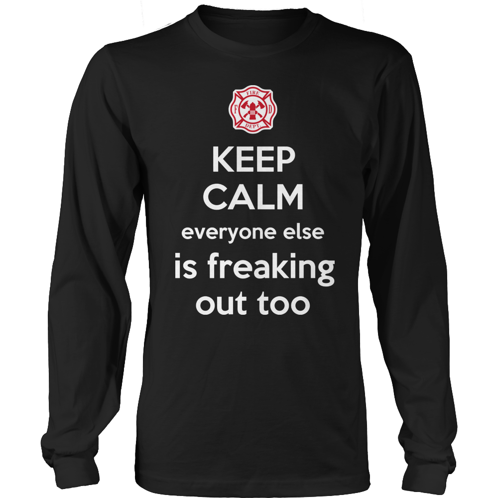 Limited Edition - Everyone Else Is Freaking Out Too-FIRE FIGHTER