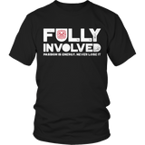 Limited Edition - Fully Involved FIREFIGHTER