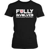 Limited Edition - Fully Involved FIREFIGHTER