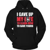 I Gave Up My Life- Firefighter