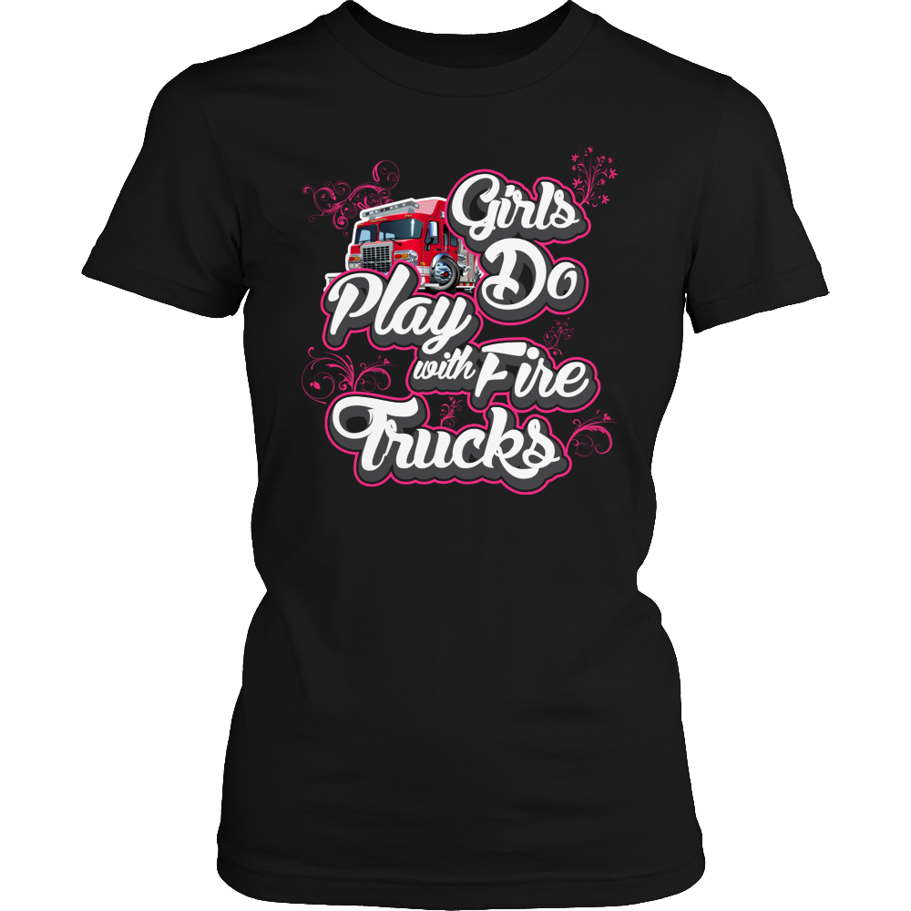 Limited Edition - Girls Play With Fire Trucks