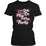 Limited Edition - Girls Play With Fire Trucks