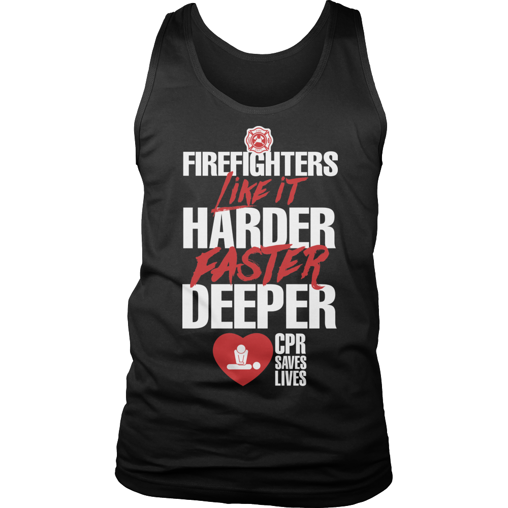 Limited Edition - FIREFIGHTERS Like It Harder Faster Deeper CPR Saves Lives