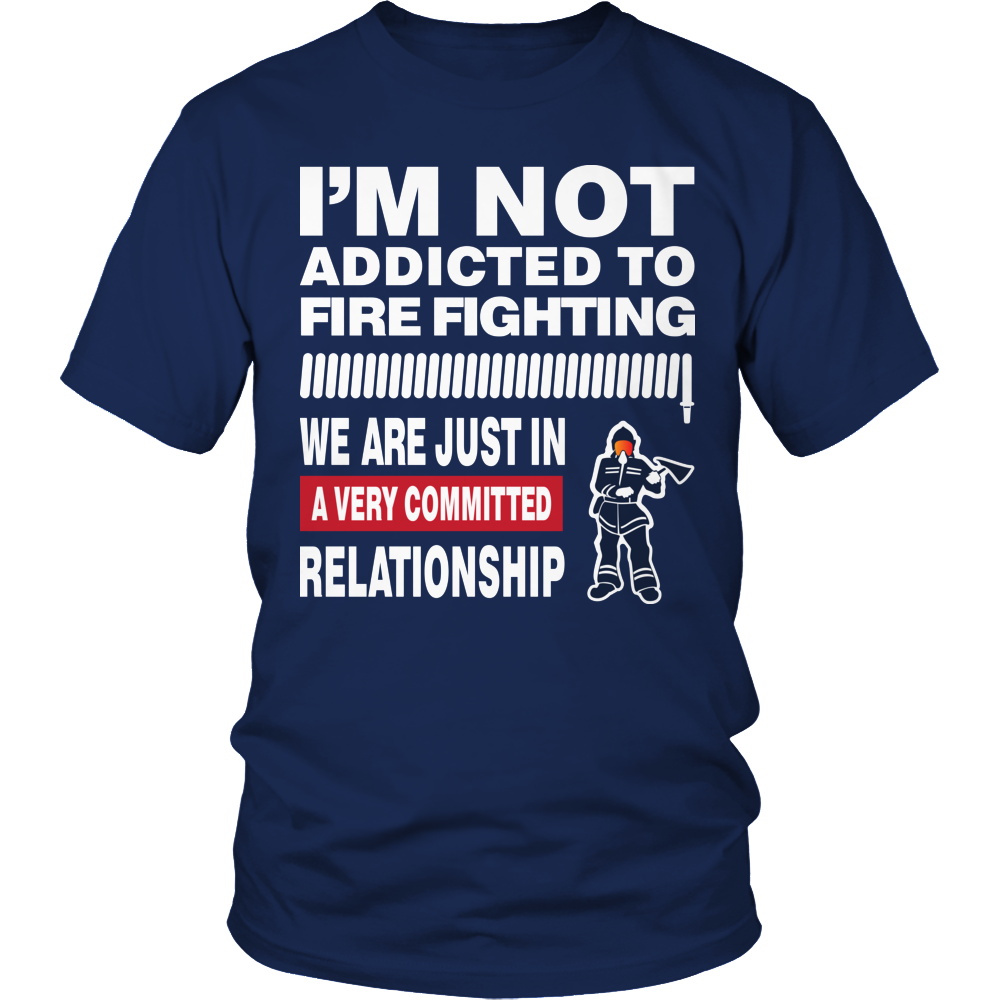 Limited Edition - I'm Not Addicted To FIRE FIGHTING 2