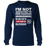 Limited Edition - I'm Not Addicted To FIRE FIGHTING 1