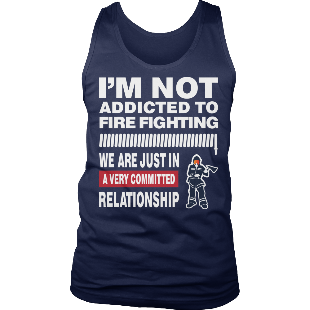 Limited Edition - I'm Not Addicted To FIRE FIGHTING 2