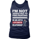 Limited Edition - I'm Not Addicted To FIRE FIGHTING 2