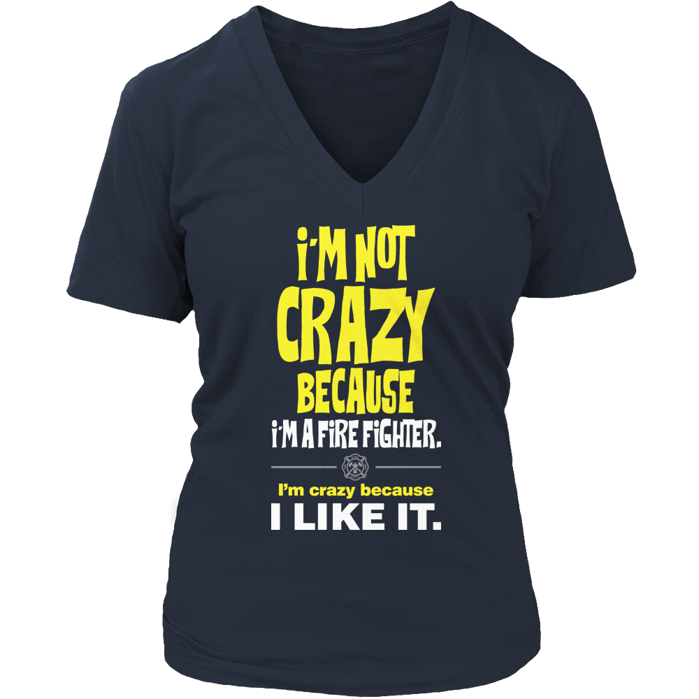 Limited Edition -I'm Not Crazy-FIRE FIGHTER