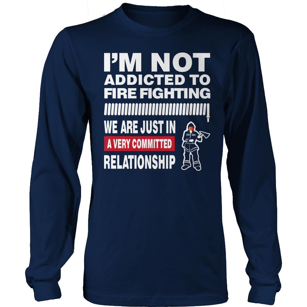 Limited Edition - I'm Not Addicted To FIRE FIGHTING 2