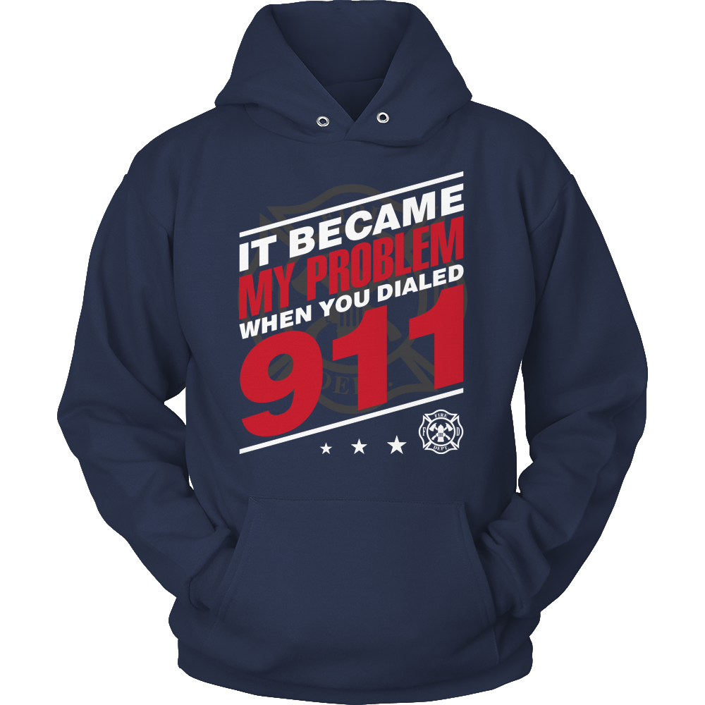Limited Edition - It Became My Problem-FIREFIGHTER