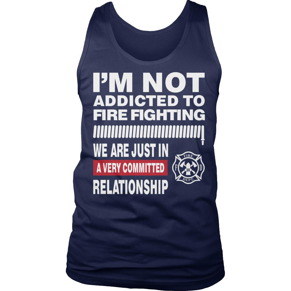 Limited Edition - I'm Not Addicted To FIRE FIGHTING 1
