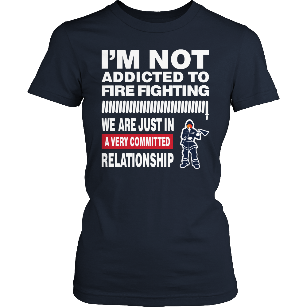 Limited Edition - I'm Not Addicted To FIRE FIGHTING 2