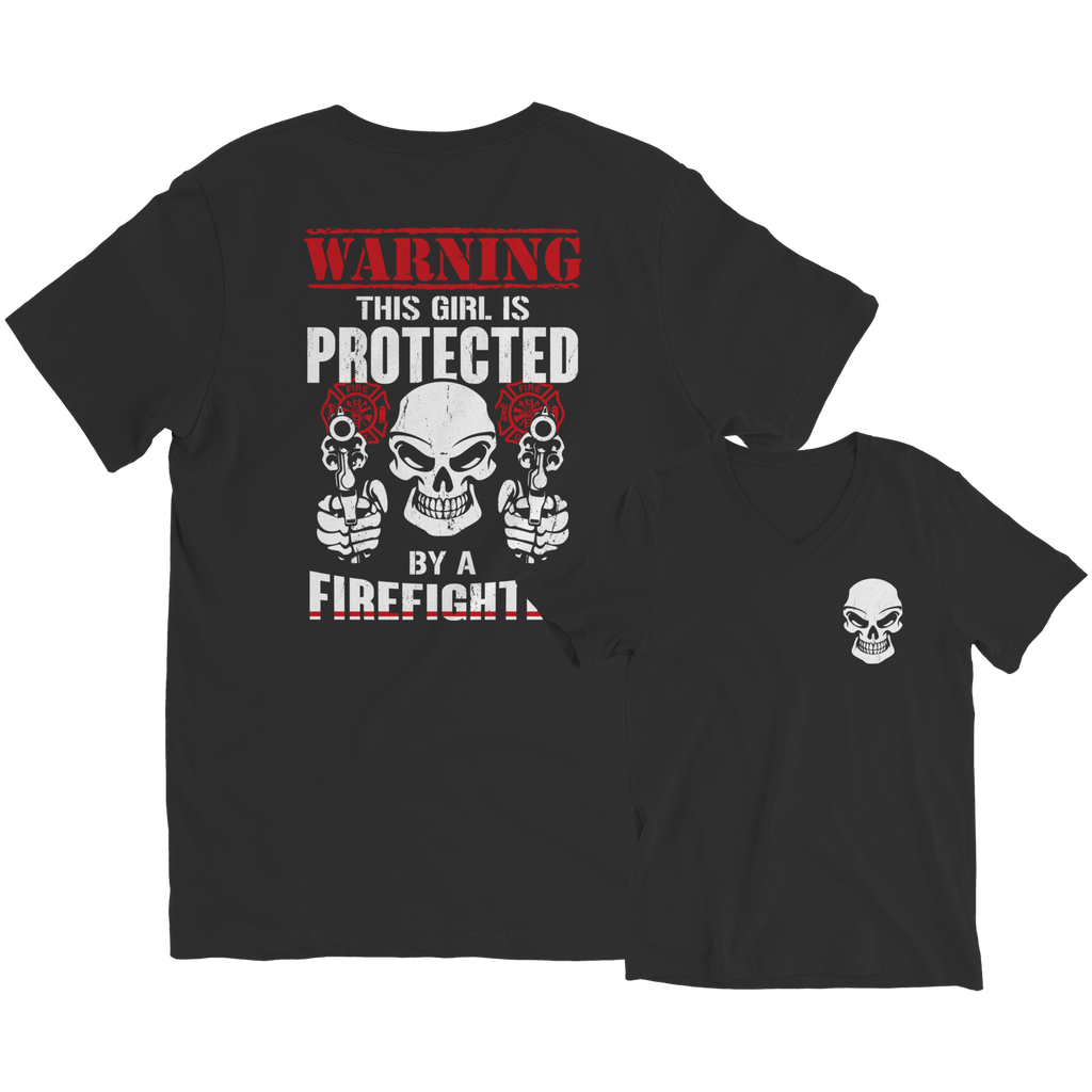 Limited Edition - Warning This Girl is Protected by a FireFIghter