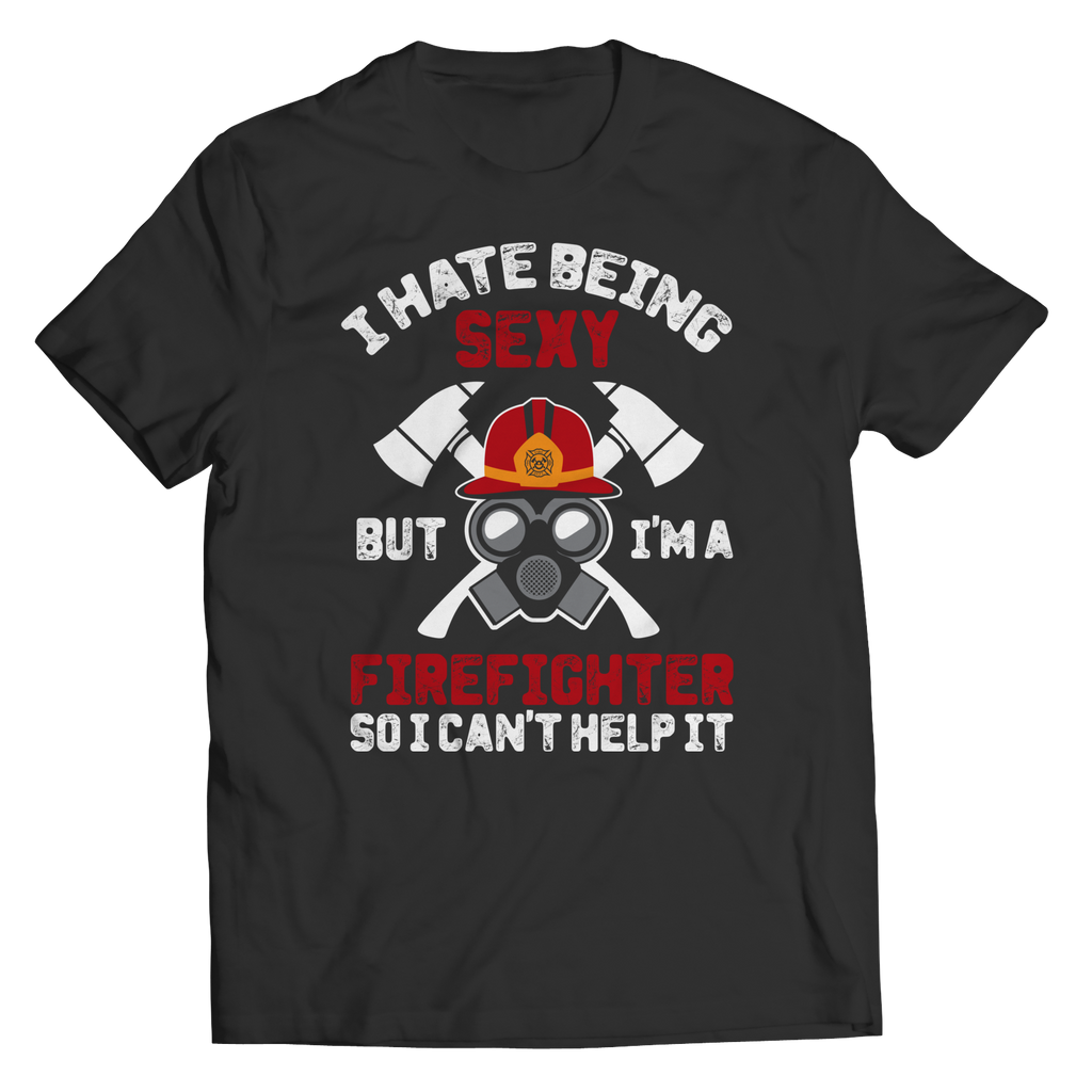 i hate being sexy - firefighter
