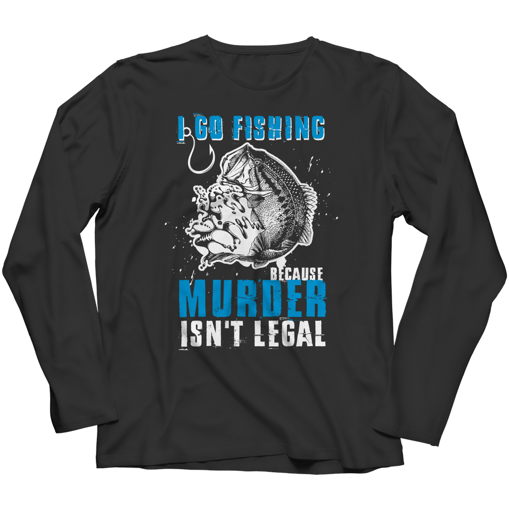 Fishing Because Murder Isn't Legal