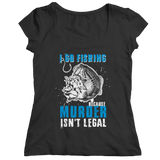 Fishing Because Murder Isn't Legal
