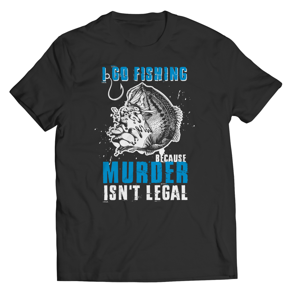 Fishing Because Murder Isn't Legal