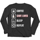 Coffee Save Lives Sleep Repeat
