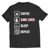 Coffee Save Lives Sleep Repeat